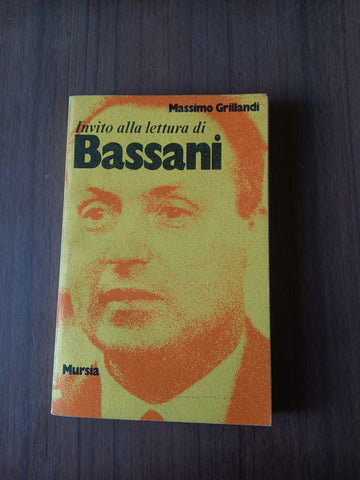 Invito alla lettura di Giorgio Bassani | Massimo Grillandi