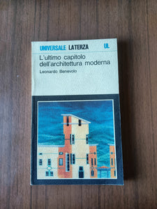 L’ultimo capitolo dell’architettura moderna | Leonardo Benevolo - Laterza