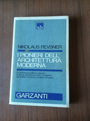 I pionieri dell’architettura moderna | Nikolaus Pevsner - Garzanti