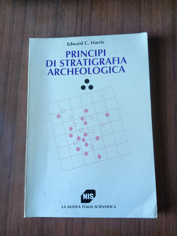 Principi di stratigrafia archeologica | Edward C. Harris