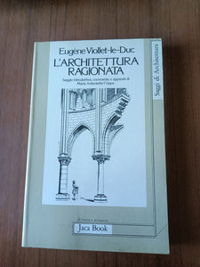 L’architettura ragionata | Eugene Viollet-le-Duc