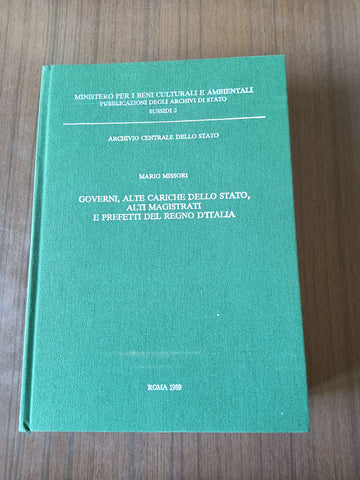 Governi, alte cariche dello Stato, alti magistrati e prefetti del Regno d’Italia | Mario Missori