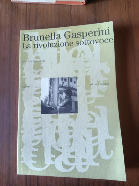 Brunella Gasperini. La rivoluzione sottovoce | Marina Tommaso