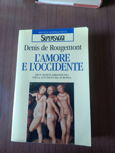 L’amore e l’occidente | Denis de Rougemont - Rizzoli