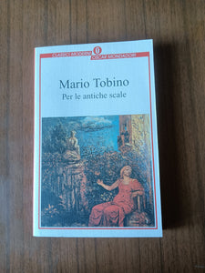 Per le antiche scale | Mario Tobino - Mondadori