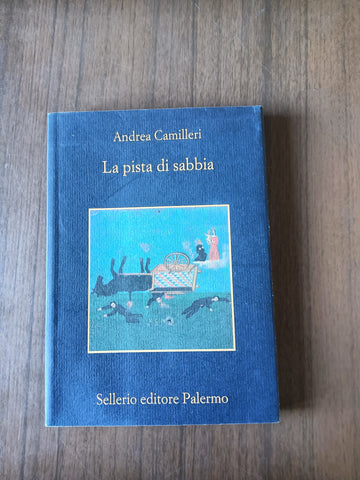 La pista di sabbia | Andrea Camilleri - Sellerio