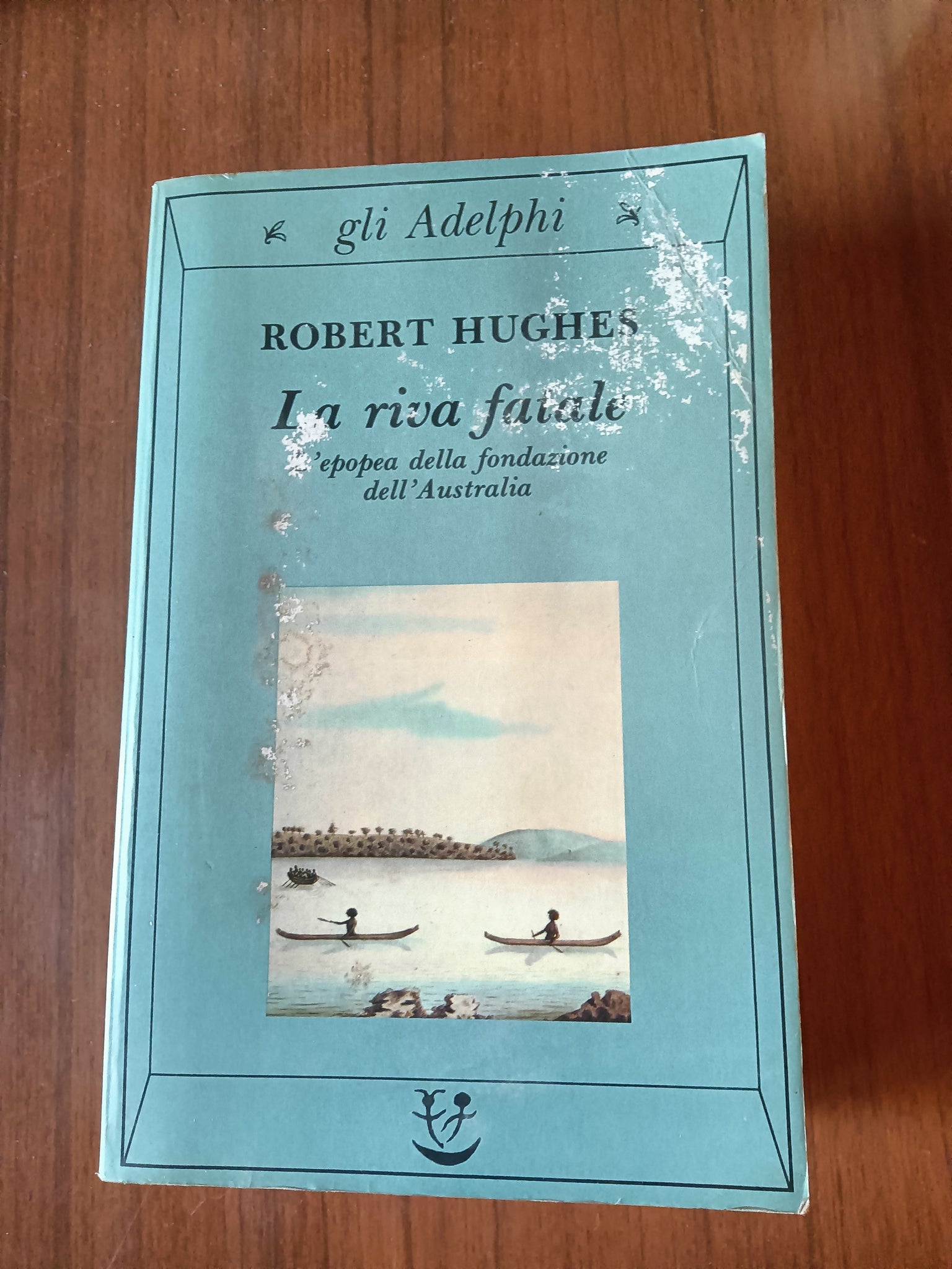 La riva fatale | Robert Hughes - Adelphi