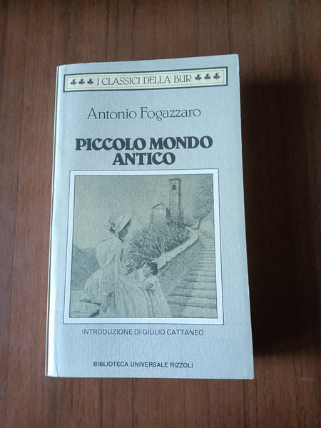 Piccolo mondo antico | Antonio Fogazzaro - Rizzoli