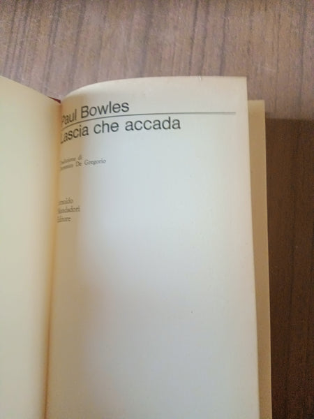 Lascia che accada | Paul Bowles - Mondadori