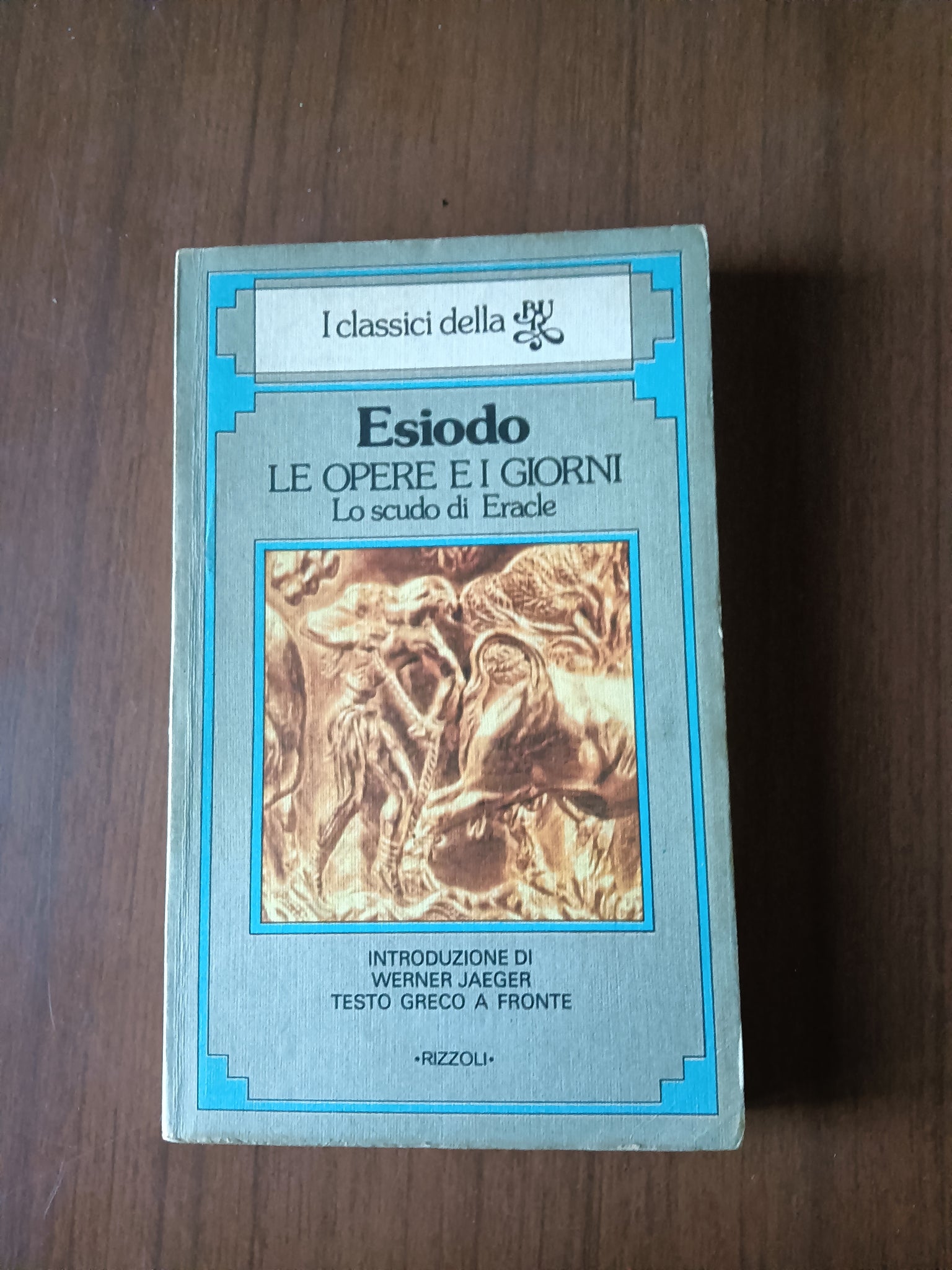 Le opere e i giorni. Lo scudo di eracle | Esiodo - Rizzoli