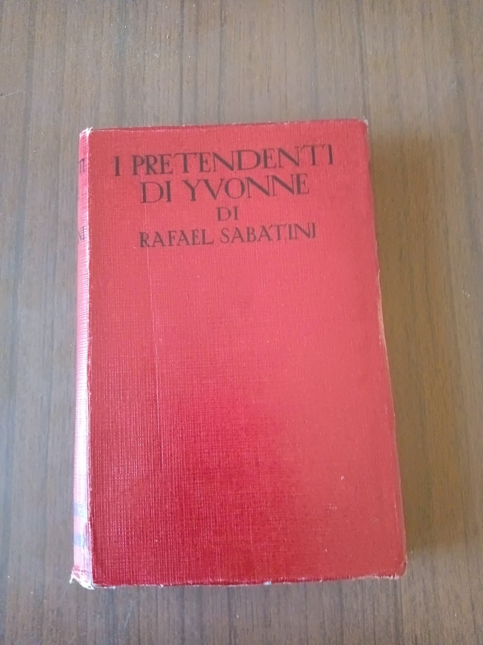 I pretendenti di Yvonne | Rafael Sabatini