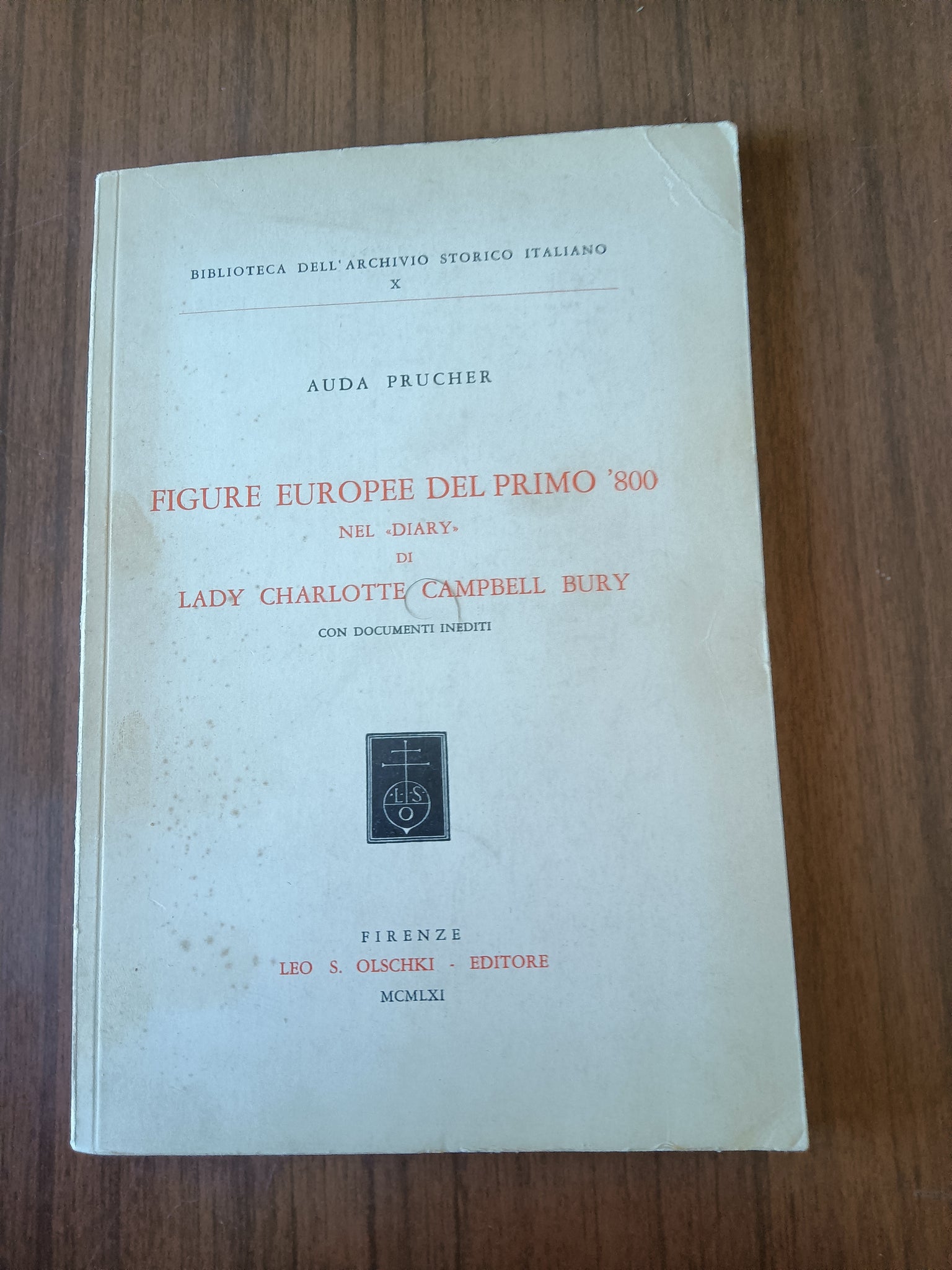 Figure europee del primo ’800 nel ’Diary’ di Lady Charlotte Campbell Bury. Con documenti inediti | Auda Prucher