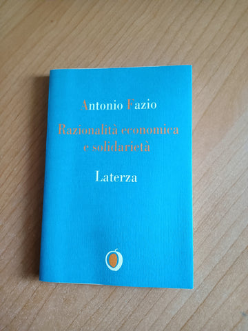 Razionalità economica e solidarietà | Fazio Antonio - Laterza