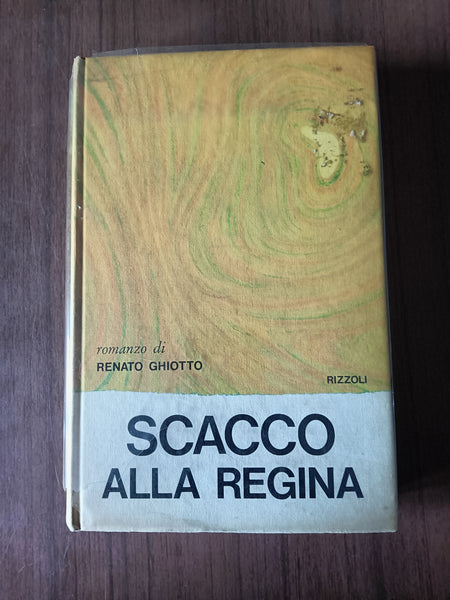 Scacco alla regina | Renato Ghiotto - Rizzoli