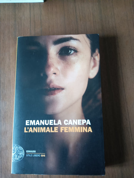 L’animale femmina | Emanuela Canepa - Einaudi