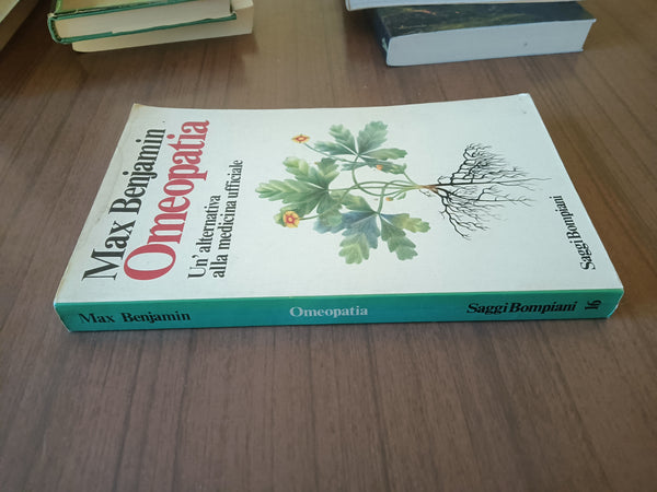 Omeopatia. Un’alternativa alla medicina ufficiale | Max Benjamin - Bompiani