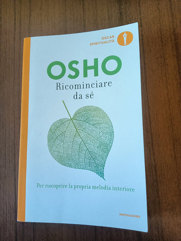 Ricominciare da sè | Osho - Mondadori