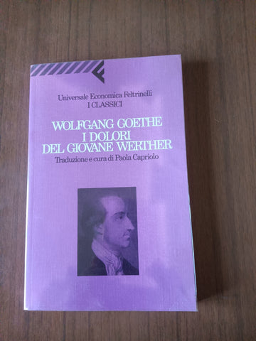 I dolori del giovane Werther | Goethe - Feltrinelli