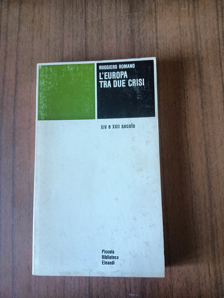 L’Europa tra due crisi. XIV e XVII secolo | Ruggiero Romano - Einaudi