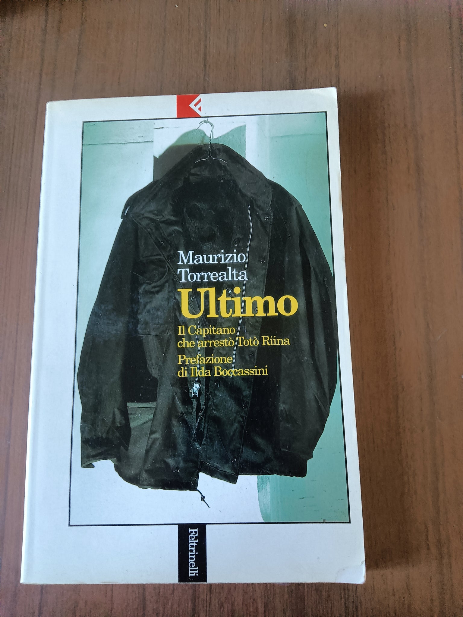 Ultimo il capitano che arrestò Totò Riina | Maurizio Torrealta - Feltrinelli