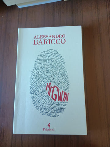 Mr. Gwyn | Alessandro Baricco - Feltrinelli