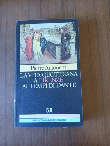 La vita quotidiana a Firenze ai tempi dei Medici | J. Lucas; Dubreton - Rizzoli