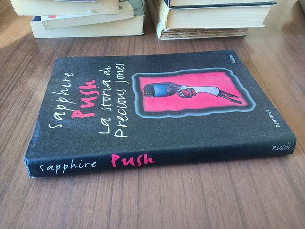 Push. La storia di Precious Jones | Sapphire - Rizzoli