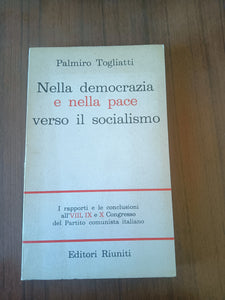 Nella democrazia e nella pace verso il socialismo | Palmiro Togliatti - Editori RIuniti