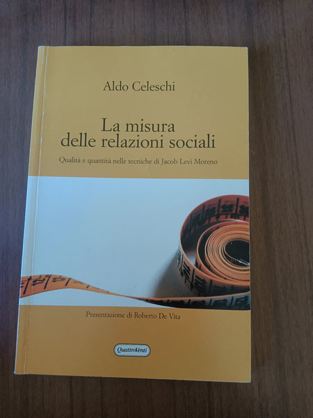 La misura delle relazioni sociali | Aldo Celeschi