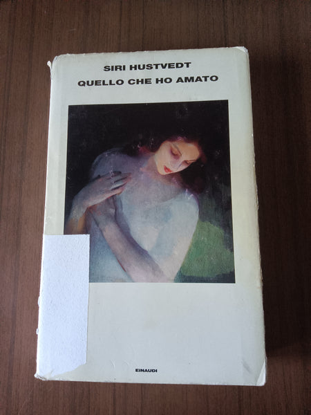 Quello che ho amato | Siri Hustvedt - Einaudi