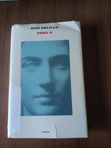 Zero k | Don Delillo - Einaudi