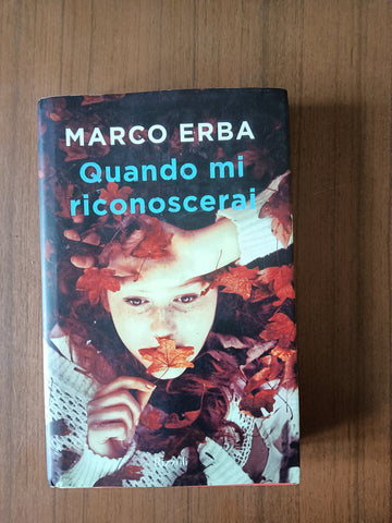 Quando mi riconoscerai | Marco Erba - Rizzoli