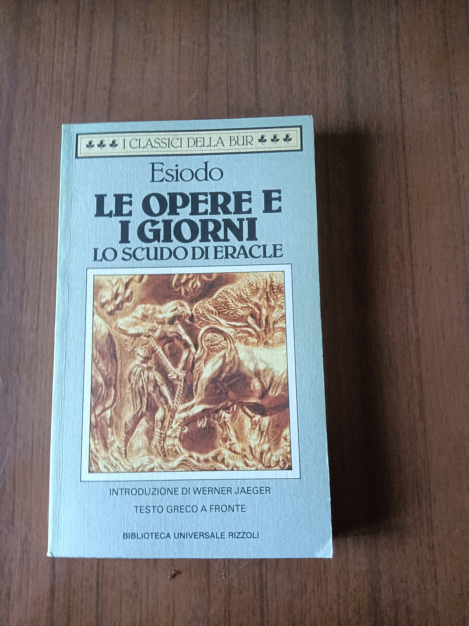 Le opere e i giorni. Lo scudo di Eracle | Esiodo - Rizzoli