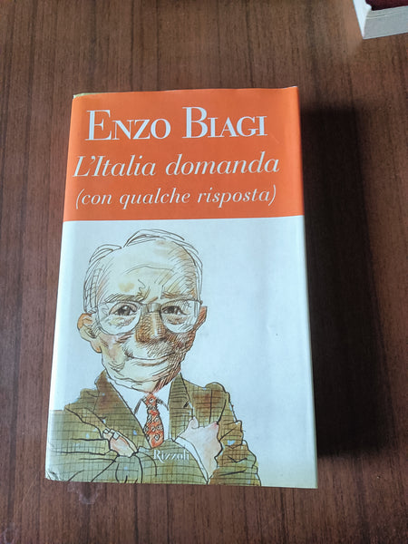 L’Italia domanda con qualche risposta | Enzo Biagi - Rizzoli