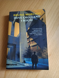 Dove crollano i sogni | Bruno Morchio - Rizzoli