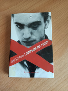 I compagni del fuoco | Ernesto Aloia - Rizzoli