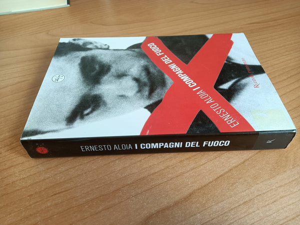 I compagni del fuoco | Ernesto Aloia - Rizzoli