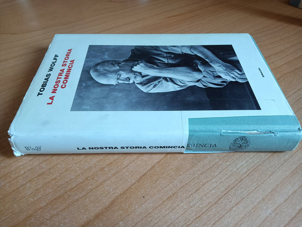 La nostra storia comincia | Tobias Wolff - Einaudi