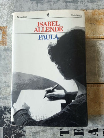 Paula | Isabel Allende - Feltrinelli