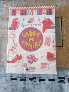 Quando mi troverai | Rebecca Stead - Feltrinelli