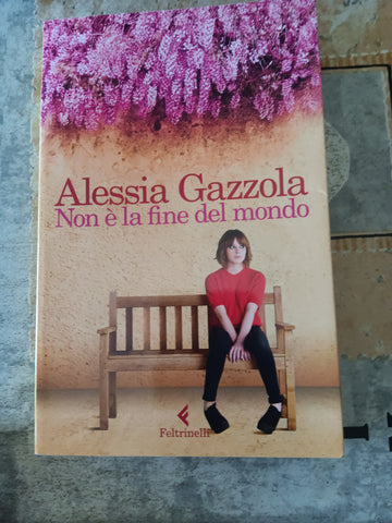 Non è la fine del mondo | Alessia Gazzola - Feltrinelli