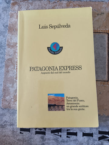 Patagonia Express | Luis Sepulveda - Feltrinelli