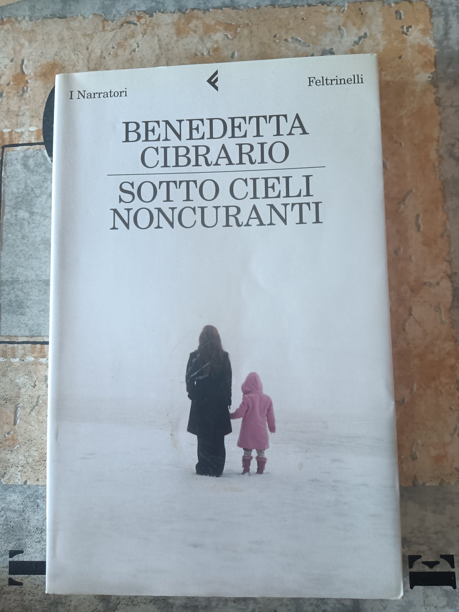 Sotto cieli noncuranti | Benedetta Cibrario - Feltrinelli