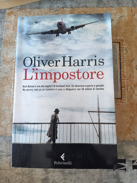 L’impostore | Oliver Harris - Feltrinelli