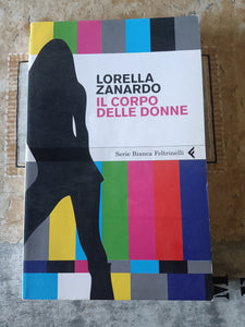 Il corpo delle donne | Lorella Zanardo - Feltrinelli