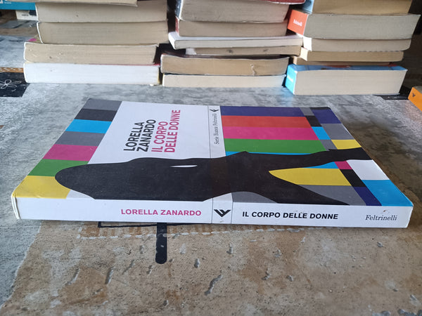 Il corpo delle donne | Lorella Zanardo - Feltrinelli