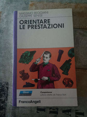 Orientare le prestazioni | Massimo Reggiani; Giuseppe Senise