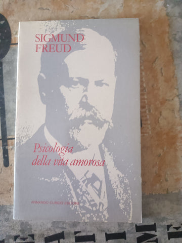 Psicologia della vita amorosa | Sigmund Freud