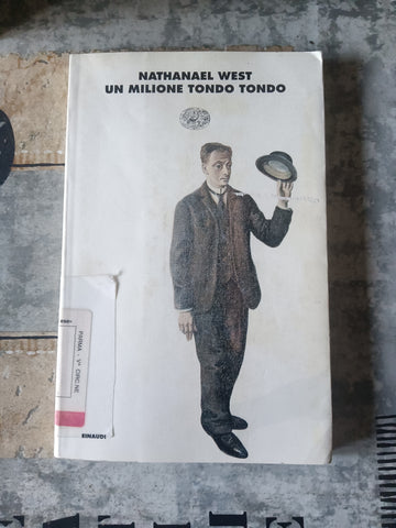 Un milione tondo tondo | Nathanael West - Einaudi