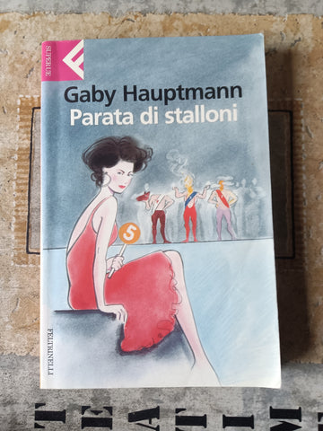 Parata di stalloni | Gaby Hauptmann - Feltrinelli